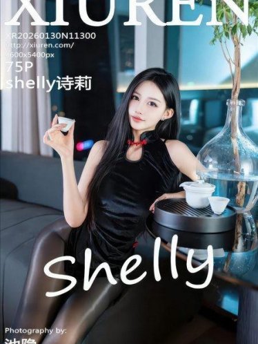 [Xiuren秀人网]2026.01.30 NO.11300 shelly诗莉[75P/925.14MB]